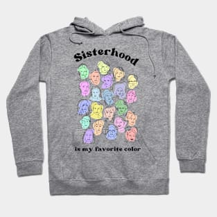 Sisterhood is My Favorite Color Hoodie